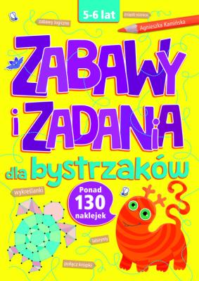 Zabawy i zadania dla bystrzaków 5-6 lat. Autor: Agnieszka Kamińska. SmakLiter.pl Okładka książki Zabawy i zadania dla bystrzaków 5-6 lat