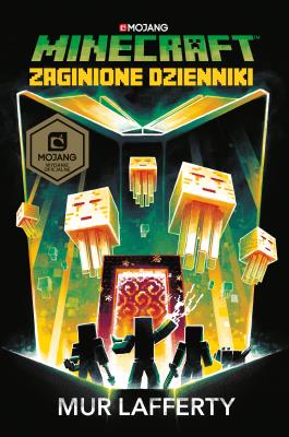Zaginione dzienniki. Minecraft. Autor: Lafferty Mur. SmakLiter.pl Okładka książki Zaginione dzienniki. Minecraft