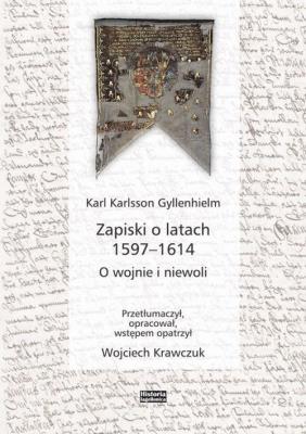 Okładka książki Zapiski o latach 1597-1614. O wojnie i niewoli