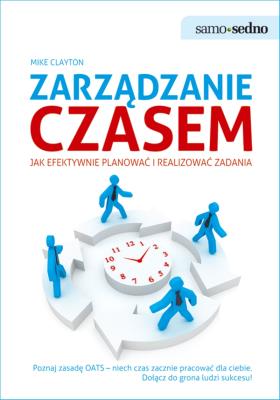Zarządzanie czasem. Autor: Mike Clayton. SmakLiter.pl Okładka książki Zarządzanie czasem