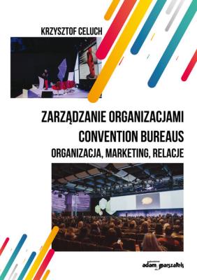 Okładka książki Zarządzanie organizacjami convention bureaus