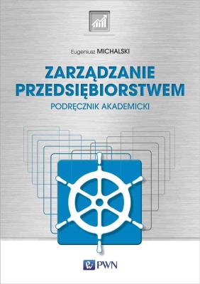 Okładka książki Zarządzanie przedsiębiorstwem. Podręcznik akademicki