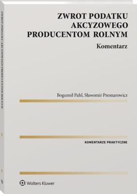 Okładka książki Zasady zwrotu podatku akcyzowego producentom rolnym