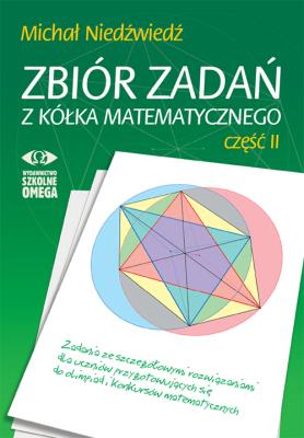 Okładka książki Zbiór zadań z kółka matematycznego cz. 2 OMEGA w.2