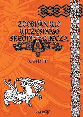 Okładka książki Zdobnictwo wczesnego średniowiecza T.3