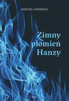 Zimny płomień Hanzy. Autor: Moreino Siergiej. SmakLiter.pl Okładka książki Zimny płomień Hanzy