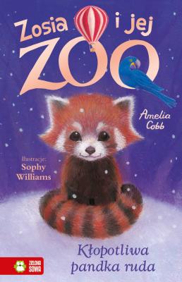 Zosia i jej zoo. Kłopotliwa pandka ruda. Autor: Amelia Cobb, Williams Sophy, Patryk Dobrowolski. SmakLiter.pl Okładka książki Zosia i jej zoo. Kłopotliwa pandka ruda