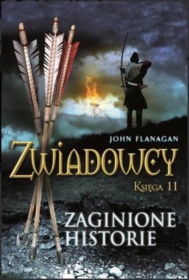 Zwiadowcy. T.11 Zaginione historie BR w.2021. Autor: Flanagan John. SmakLiter.pl Okładka książki Zwiadowcy. T.11 Zaginione historie BR w.2021
