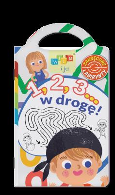 Okładka książki 1,2,3… w drogę. Zakręcone labirynty. Wiem i ja