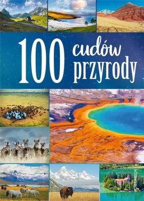 100 cudów przyrody. Autor: Wojtyczka Izabela. SmakLiter.pl Okładka książki 100 cudów przyrody