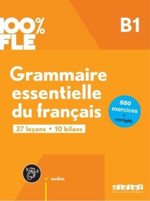 100% FLE Grammaire essentielle du francais B1. Autor:   Praca zbiorowa. SmakLiter.pl Okładka książki 100% FLE Grammaire essentielle du francais B1