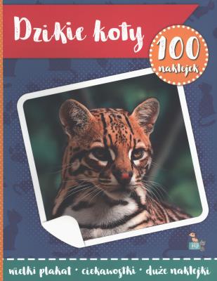 Okładka książki 100 naklejek z plakatem. Dzikie koty