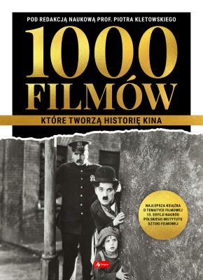 Okładka książki 1000 filmów, które tworzą historię kina (wyd. 2022)