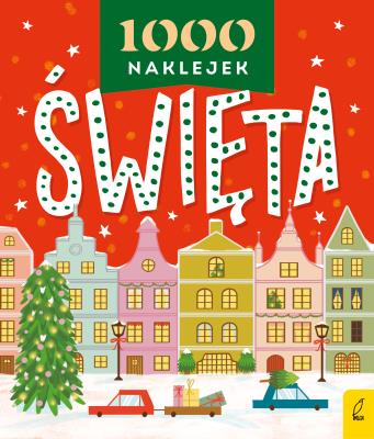 1000 naklejek. Święta. Autor: Opracowanie zbiorowe. SmakLiter.pl Okładka książki 1000 naklejek. Święta