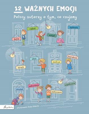 12 ważnych emocji. Polscy autorzy o tym, co czujemy. Autor: Opracowanie zbiorowe. SmakLiter.pl Okładka książki 12 ważnych emocji. Polscy autorzy o tym, co czujemy