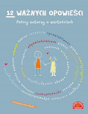 Okładka książki 12 ważnych opowieści. Polscy autorzy o wartościach, dla dzieci