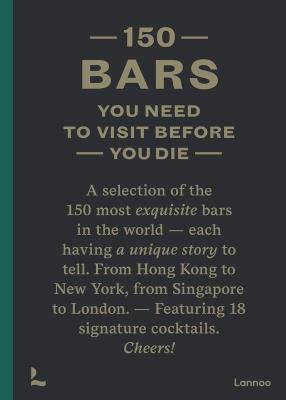 150 Bars You Need to Visit Before You Die. Autor: Lijcops Jurgen. SmakLiter.pl Okładka książki 150 Bars You Need to Visit Before You Die