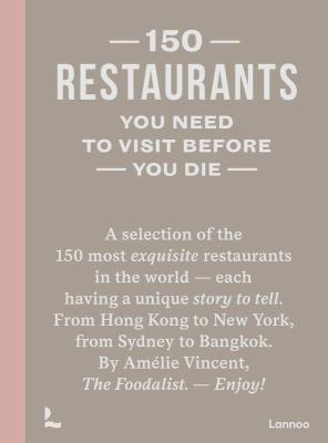 150 Restaurants You Need to Visit BeforeYouDie. Autor: Vincent Amélie. SmakLiter.pl Okładka książki 150 Restaurants You Need to Visit BeforeYouDie
