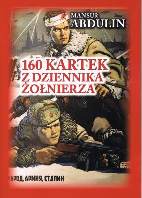 160 kartek z dziennika żołnierza. Autor: Mansur Abdulin. SmakLiter.pl Okładka książki 160 kartek z dziennika żołnierza