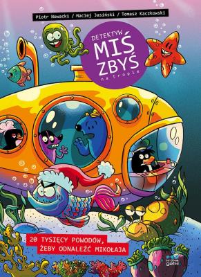 20 tysięcy powodów, żeby odnaleźć Mikołaja. Detektyw Miś Zbyś na tropie. Autor: Piotr Nowacki, Maciej Jasiński, Tomasz Kaczkowski. SmakLiter.pl Okładka książki 20 tysięcy powodów, żeby odnaleźć Mikołaja. Detektyw Miś Zbyś na tropie