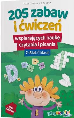205 zabaw i ćwiczeń wspierających naukę czytania i pisania dla klasa I. Autor: Rożyńska Małgorzata. SmakLiter.pl Okładka książki 205 zabaw i ćwiczeń wspierających naukę czytania i pisania dla klasa I