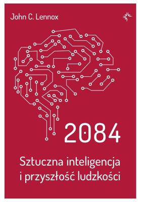 Okładka książki 2084. Sztuczna inteligencja i przyszłość ludzkości
