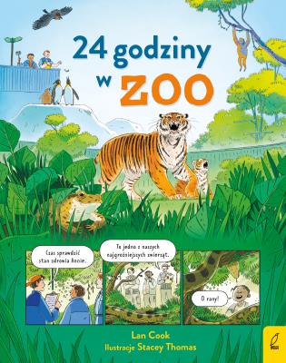 24 godziny w zoo. Autor: Lan Cook. SmakLiter.pl Okładka książki 24 godziny w zoo