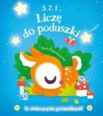 3, 2, 1 Liczę do poduszki - Małe zwierzątka. Autor:   Praca zbiorowa. SmakLiter.pl Okładka książki 3, 2, 1 Liczę do poduszki - Małe zwierzątka