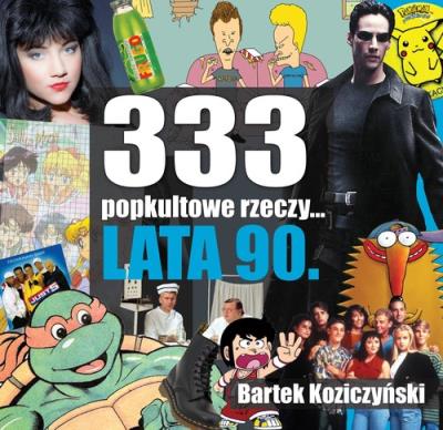 Okładka książki 333 popkultowe rzeczy lata 90