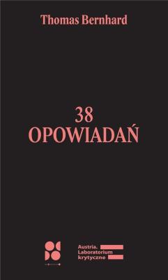 38 opowiadań. Autor: Bernhard Thomas. SmakLiter.pl Okładka książki 38 opowiadań