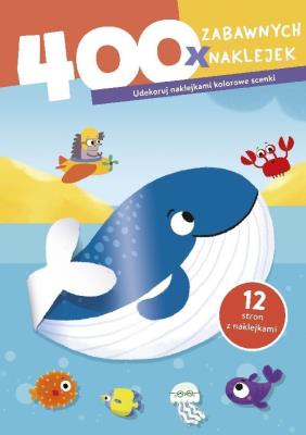 400 zabawnych naklejek. Wieloryb. Autor:   Praca zbiorowa. SmakLiter.pl Okładka książki 400 zabawnych naklejek. Wieloryb