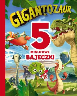Okładka książki 5-minutowe bajeczki. Gigantozaur