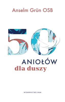 50 aniołów dla duszy. Autor: Anselm Grn. SmakLiter.pl Okładka książki 50 aniołów dla duszy