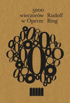 5000 wieczorów w Operze. Autor: Bing Rudolf. SmakLiter.pl Okładka książki 5000 wieczorów w Operze