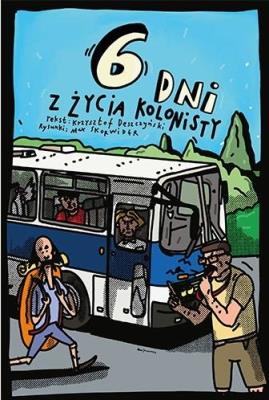 6 dni z życia kolonisty. Autor: Deszczyński Krzysztof, MAX SKORWIDER. SmakLiter.pl Okładka książki 6 dni z życia kolonisty