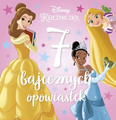Okładka książki 7 bajecznych opowiastek. Disney Księżniczka