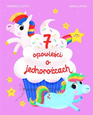 Okładka książki 7 opowieści o jednorożcach