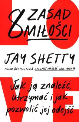 8 zasad miłości. Autor: Jay Shetty. SmakLiter.pl Okładka książki 8 zasad miłości