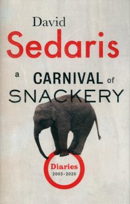 A Carnival of Snackery. Autor: David Sedaris. SmakLiter.pl Okładka książki A Carnival of Snackery