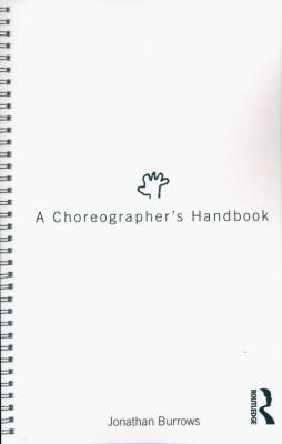A Choreographer's Handbook. Autor: Burrows. SmakLiter.pl Okładka książki A Choreographer's Handbook