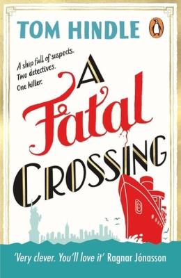 A Fatal Crossing. Autor: Hindle Tom. SmakLiter.pl Okładka książki A Fatal Crossing