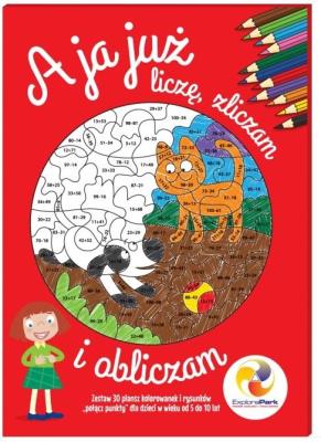 Okładka książki A ja już liczę, zliczam i obliczam