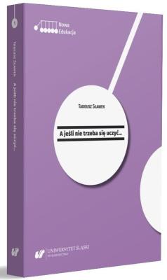 A jeśli nie trzeba się uczyć.... Autor: Sławek Tadeusz. SmakLiter.pl Okładka książki A jeśli nie trzeba się uczyć...