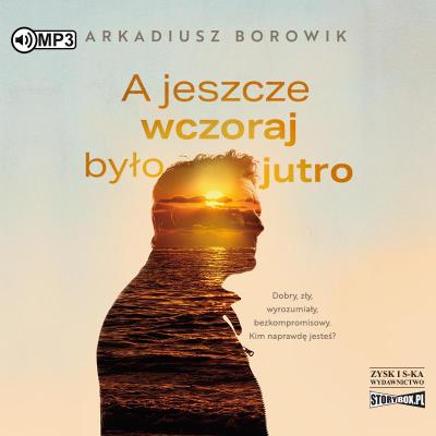 Okładka książki A jeszcze wczoraj było jutro audiobook