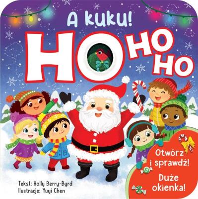 A kuku! HO HO HO. Autor: Holly Berry-Byrd. SmakLiter.pl Okładka książki A kuku! HO HO HO