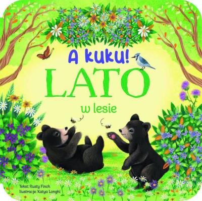 A kuku! Lato w lesie. Autor: Rusty Finch. SmakLiter.pl Okładka książki A kuku! Lato w lesie