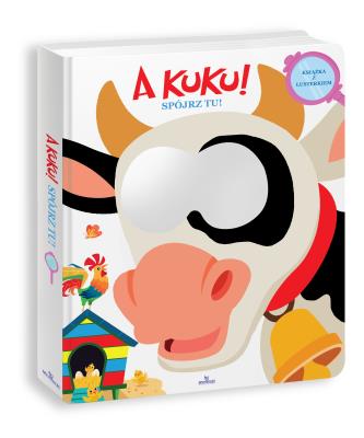 A kuku! Spójrz tu!. Autor: JAREK ŻUKOWSKI. SmakLiter.pl Okładka książki A kuku! Spójrz tu!