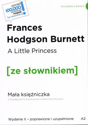 A Little Princess / Mała księżniczka z podręcznym słownikiem angielsko-polskim Poziom A2. Autor: Burnett Frances Hodgson. SmakLiter.pl Okładka książki A Little Princess / Mała księżniczka z podręcznym słownikiem angielsko-polskim Poziom A2