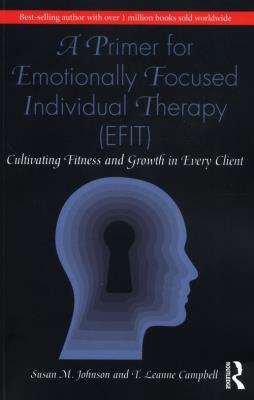 Okładka książki A Primer for Emotionally Focused Individual Therapy (EFIT)