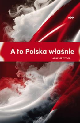 Okładka książki A to Polska właśnie